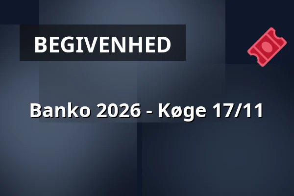 Banko 2026 - Køge 17/11 — Netto HQ Kantinen, Køge