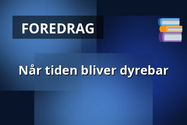 Når tiden bliver dyrebar — Kirkecentret, Hedensted
