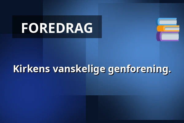 Kirkens vanskelige genforening. — Arkæologi Haderslev, Haderslev
