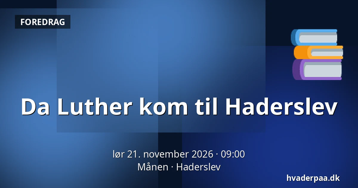 Da Luther kom til Haderslev — Månen, Haderslev