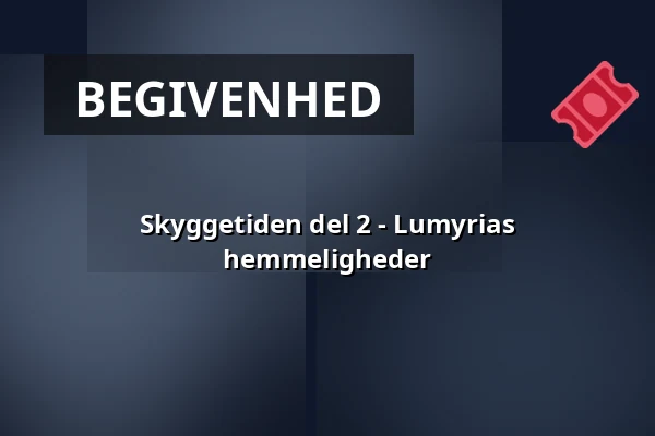 Skyggetiden del 2 - Lumyrias hemmeligheder — Bårsesøerne, Præstø
