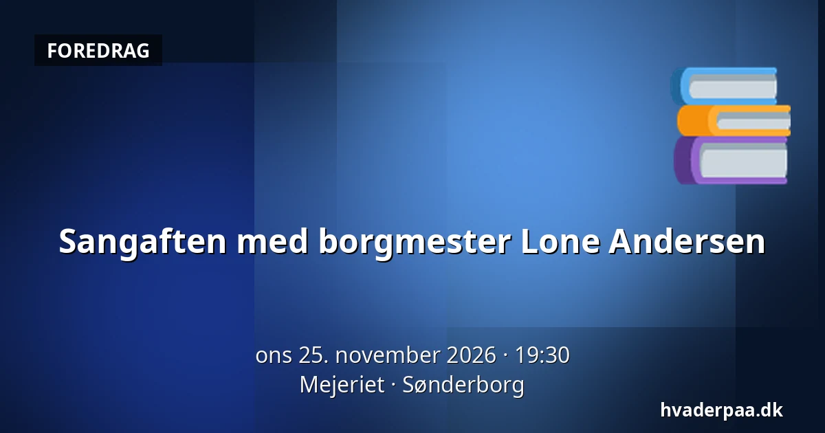 Sangaften med borgmester Lone Andersen — Mejeriet, Sønderborg