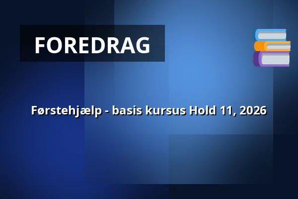 Førstehjælp - basis kursus Hold 11, 2026 — Struer Energi Park, Struer