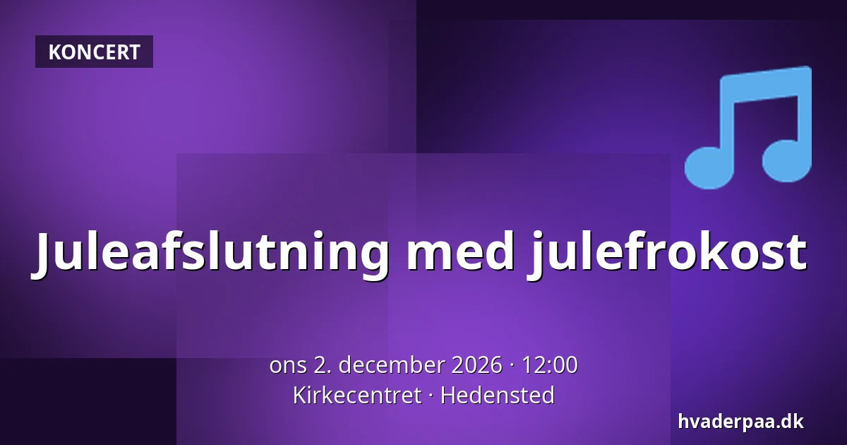 Juleafslutning med julefrokost — Kirkecentret, Hedensted