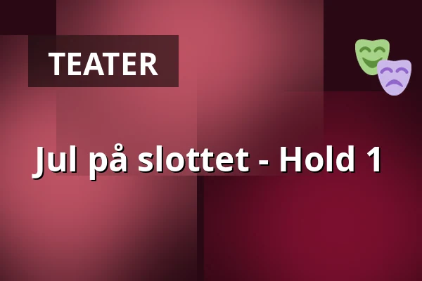 Jul på slottet - Hold 1 — Vamdrup Skole - Afd. Øst, Vamdrup