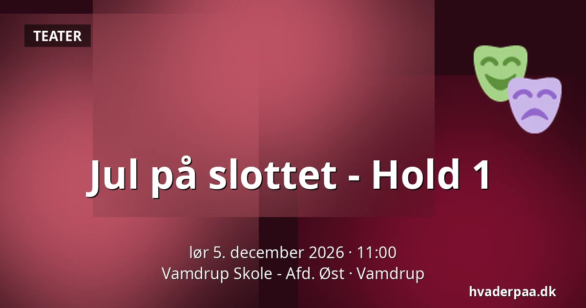 Jul på slottet - Hold 1 — Vamdrup Skole - Afd. Øst, Vamdrup