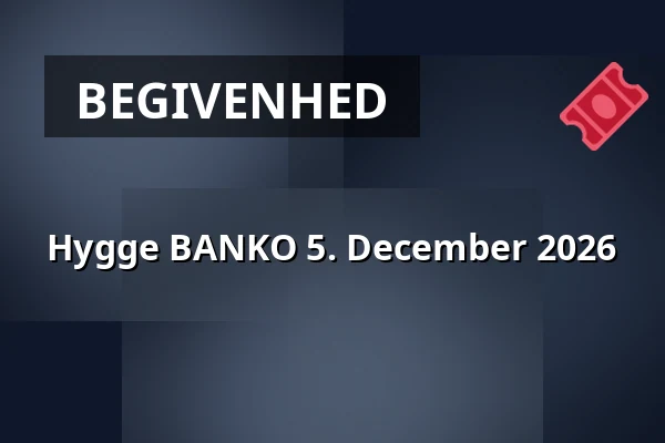 Hygge BANKO 5. December 2026 — Bonanza Café & Bar, Vemmelev