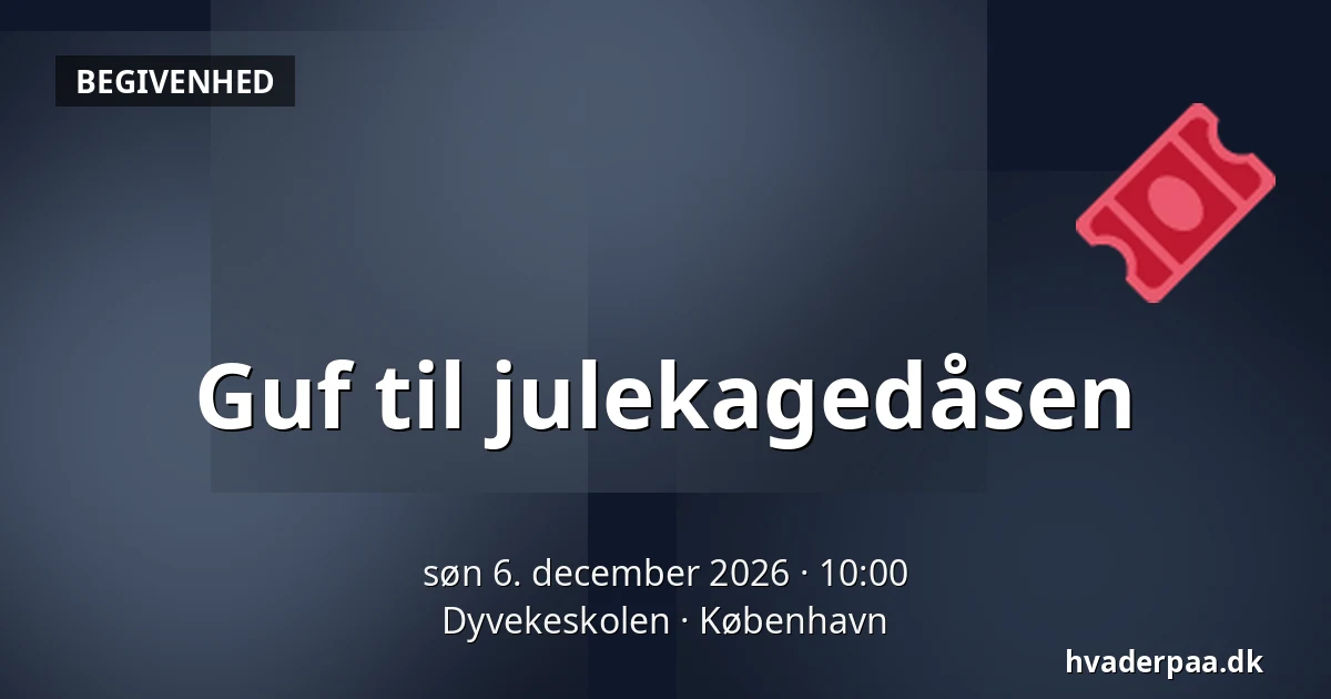 Guf til julekagedåsen — Dyvekeskolen, København