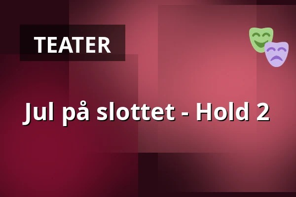 Jul på slottet - Hold 2 — Vamdrup Skole - Afd. Øst, Vamdrup