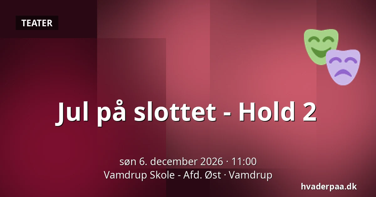 Jul på slottet - Hold 2 — Vamdrup Skole - Afd. Øst, Vamdrup