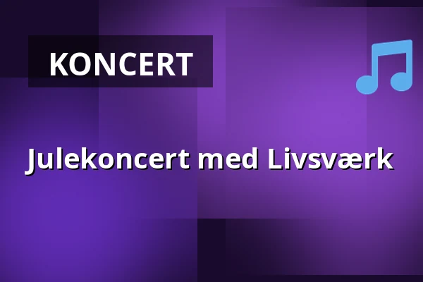 Julekoncert med Livsværk — Margrethekirken, Aalborg