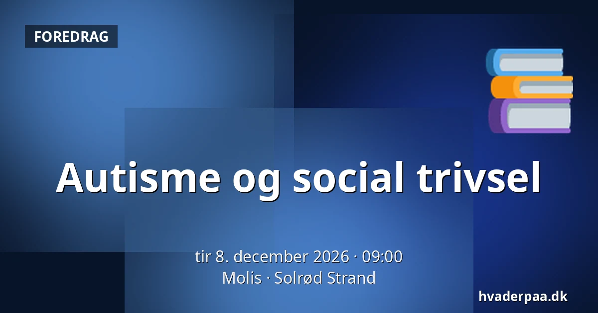 Autisme og social trivsel — Molis, Solrød Strand