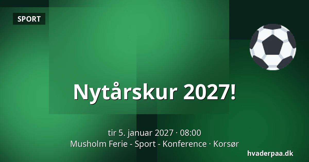 Nytårskur 2027! — Musholm Ferie - Sport - Konference, Korsør