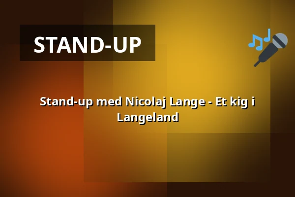 Stand-up med Nicolaj Lange - Et kig i Langeland — Fuglede forsamlingshus, Store Fuglede