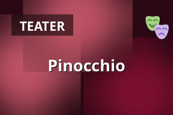 Pinocchio — Nørregaards Teater, Centrum, Odense