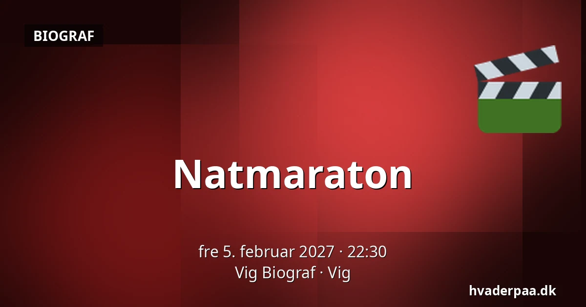 Natmaraton — Vig Biograf, Vig