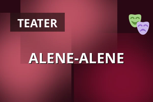 ALENE-ALENE — Nørregaards Teater, Centrum, Odense