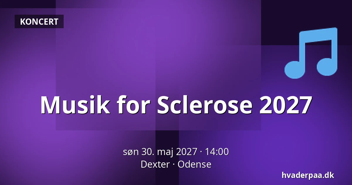 Musik for Sclerose 2027 — Dexter, Odense