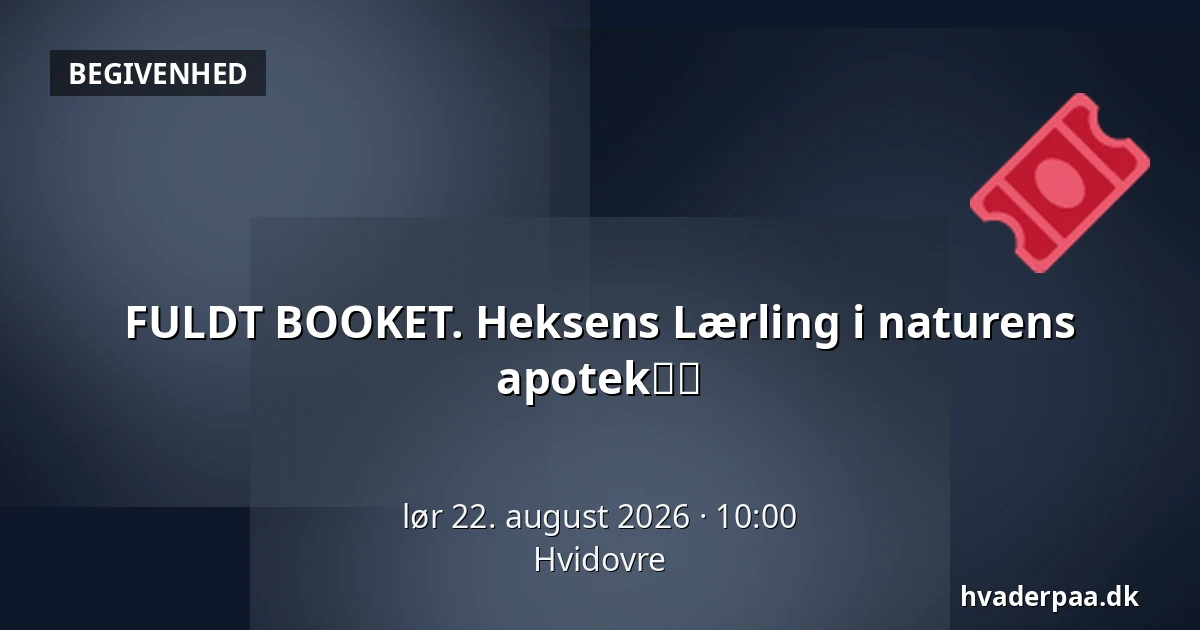 FULDT BOOKET. Heksens Lærling i naturens apotek🧙‍♀️ — Hvidovre