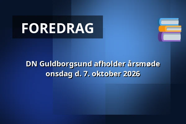 DN Guldborgsund afholder årsmøde onsdag d. 7. oktober 2026 — Sakskøbing