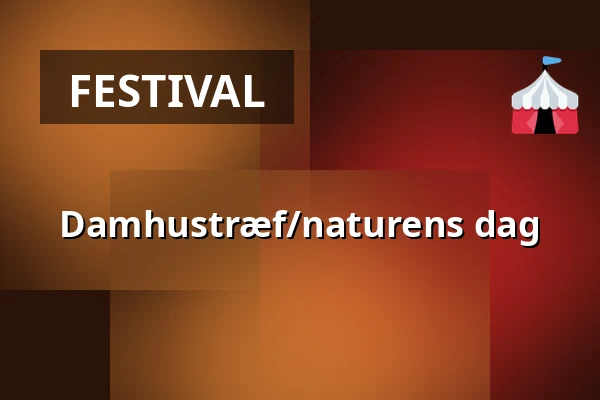 Damhustræf/naturens dag — København