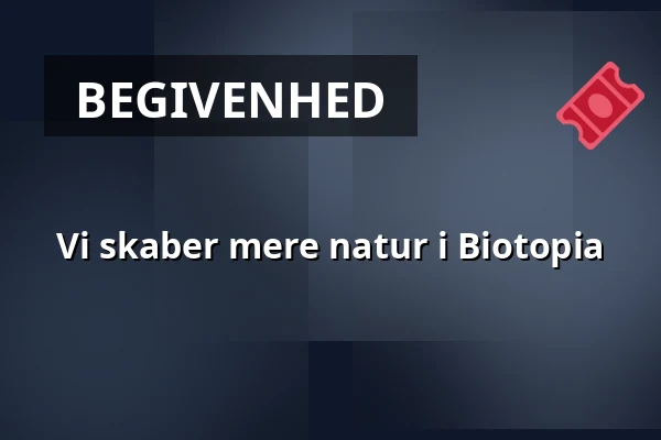 Vi skaber mere natur i Biotopia — Birkelundparken, Albertslund