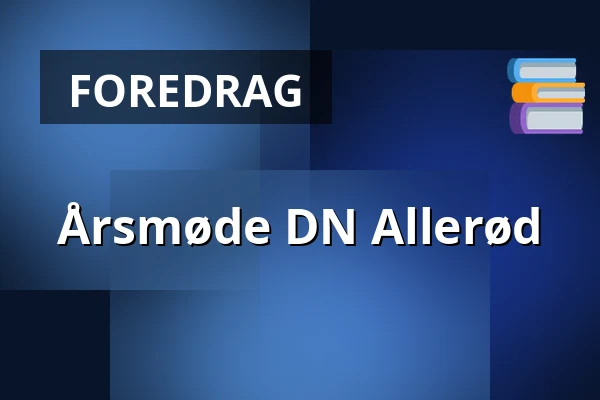 Årsmøde DN Allerød — Kirkehavegård Rampelyset, Allerød