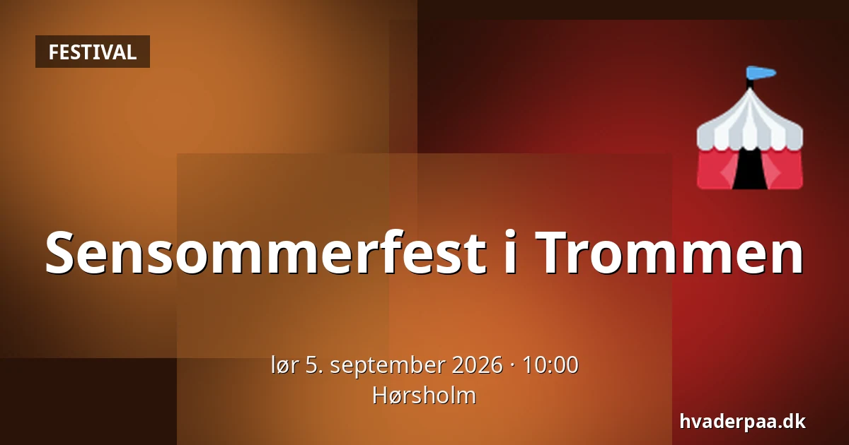Sensommerfest i Trommen — Hørsholm