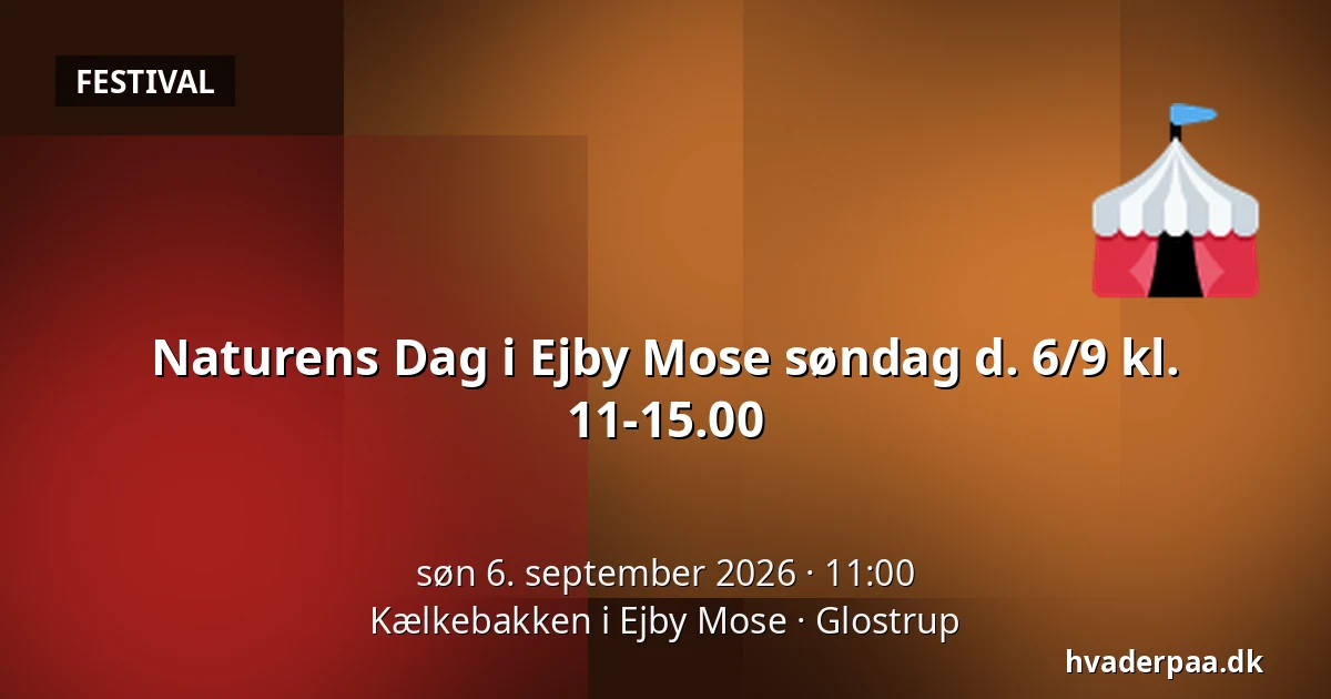 Naturens Dag i Ejby Mose søndag d. 6/9 kl. 11-15.00 — Kælkebakken i Ejby Mose, Glostrup