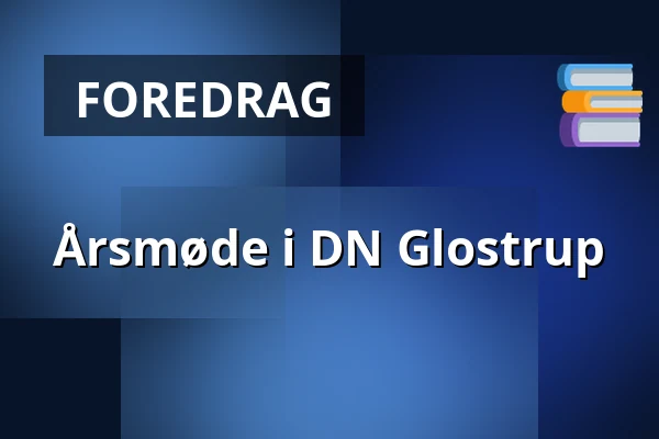 Årsmøde i DN Glostrup — Glostrup Medborgerhus, Glostrup