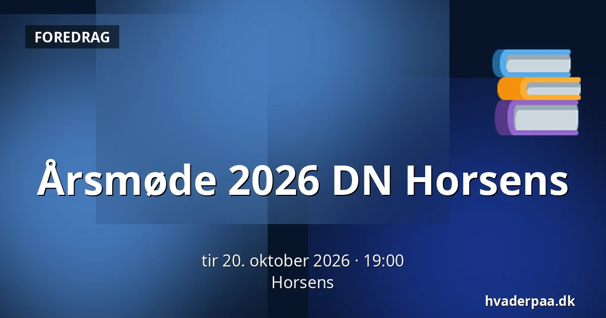 Årsmøde 2026 DN Horsens — Horsens