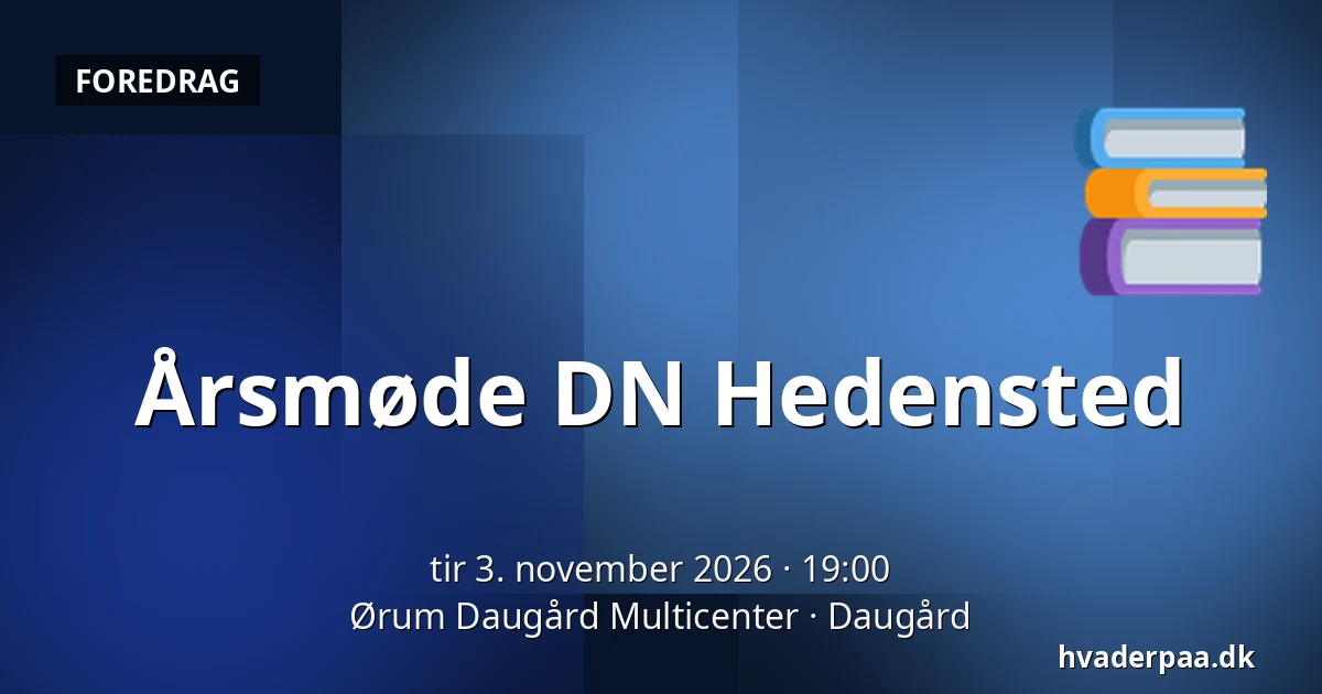 Årsmøde DN Hedensted — Ørum Daugård Multicenter, Daugård