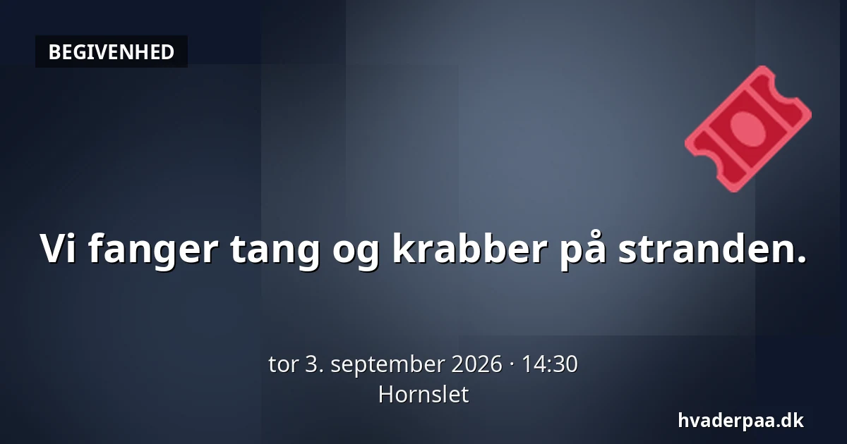 Vi fanger tang og krabber på stranden. — Hornslet