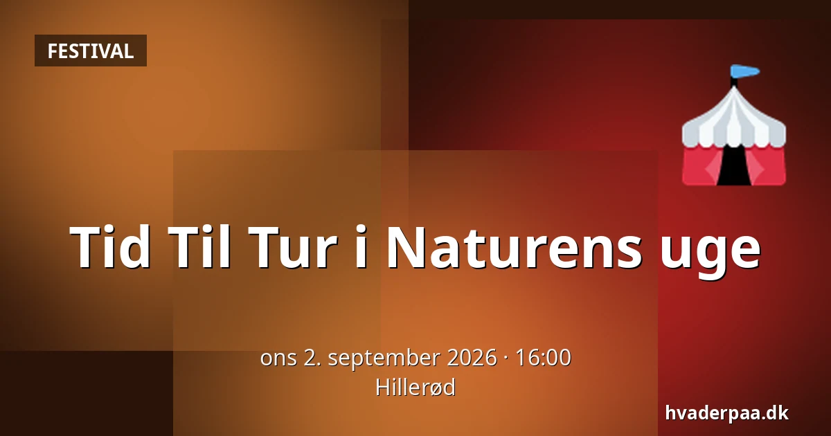 Tid Til Tur i Naturens uge — Hillerød