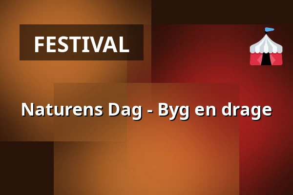 Naturens Dag - Byg en drage — Gammelbro Krea, Haderslev