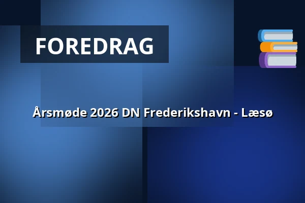 Årsmøde 2026 DN Frederikshavn - Læsø — Rådhuscentret, Frederikshavn