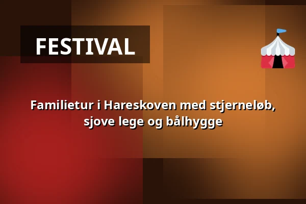 Familietur i Hareskoven med stjerneløb, sjove lege og bålhygge — Værløse
