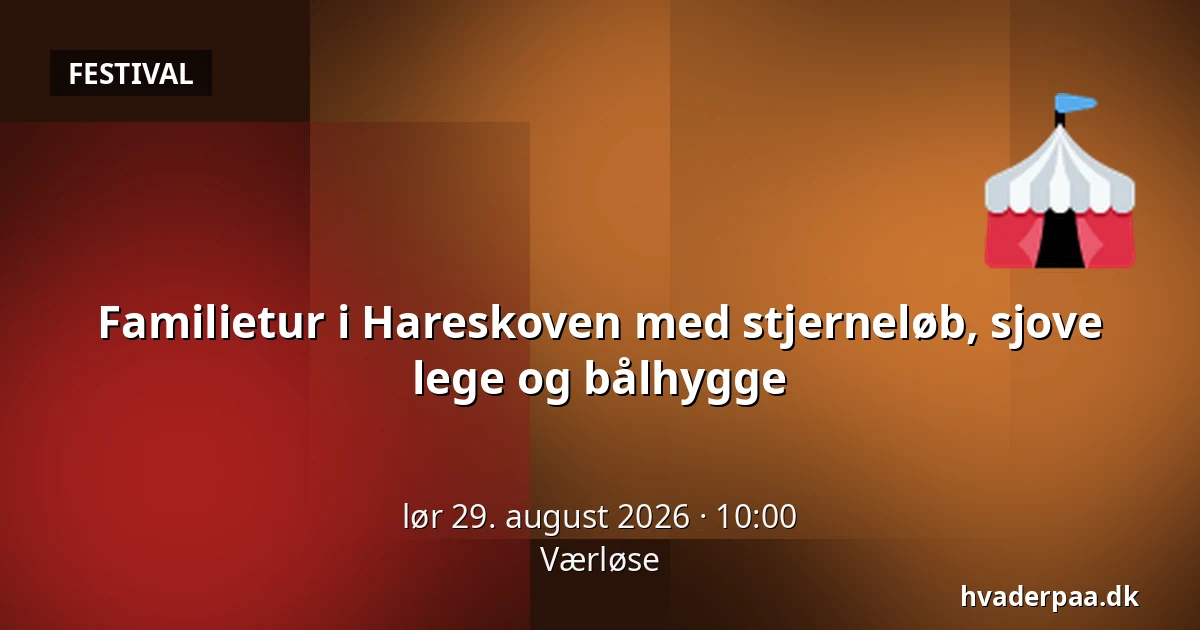 Familietur i Hareskoven med stjerneløb, sjove lege og bålhygge — Værløse