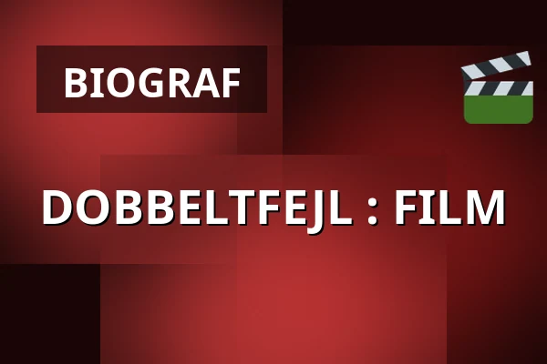 DOBBELTFEJL : FILM — Kappelborg Kulturhus, Skagen