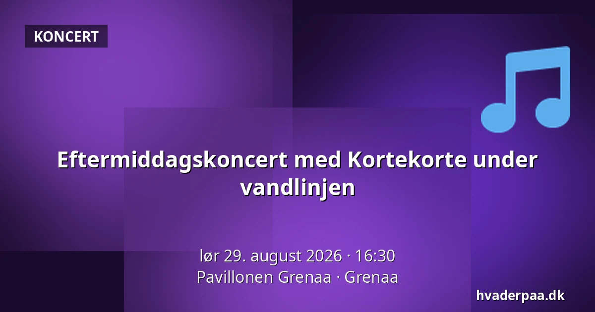 Eftermiddagskoncert med Kortekorte under vandlinjen — Pavillonen Grenaa, Grenaa