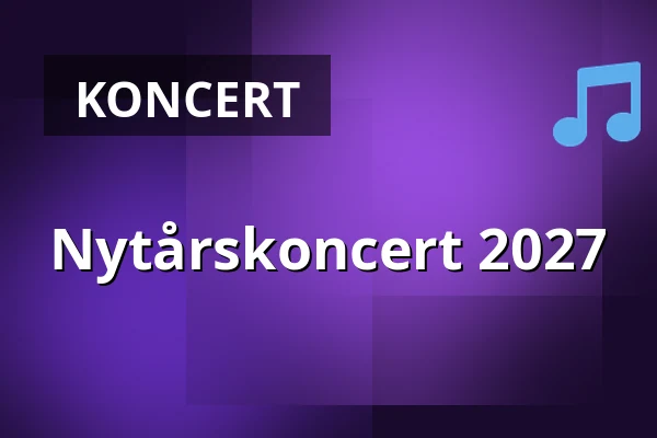 Nytårskoncert 2027 — Taastrup Teater & Musikhus, Taastrup