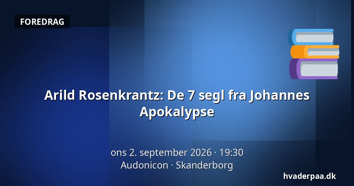 Arild Rosenkrantz: De 7 segl fra Johannes Apokalypse — Audonicon, Skanderborg