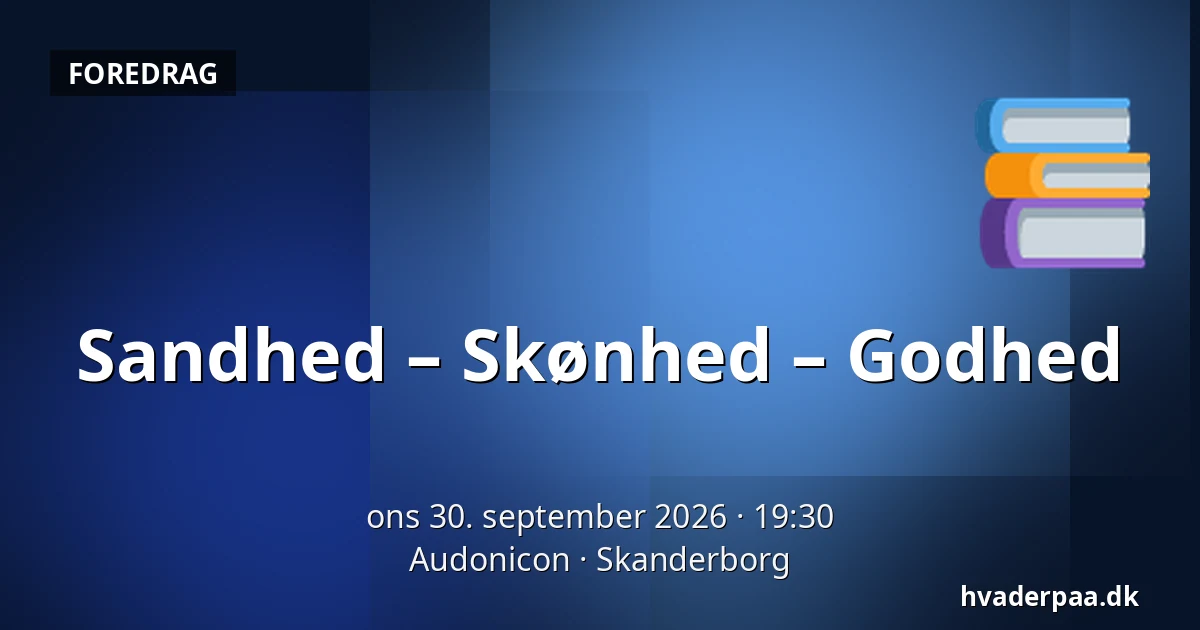 Sandhed – Skønhed – Godhed — Audonicon, Skanderborg