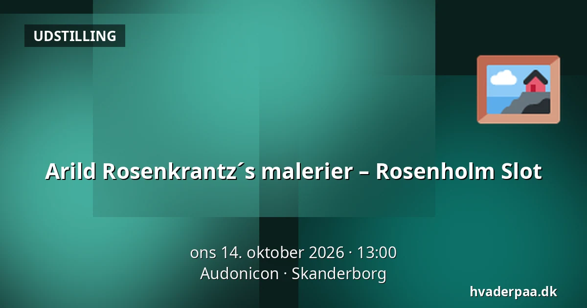 Arild Rosenkrantz´s malerier – Rosenholm Slot — Audonicon, Skanderborg