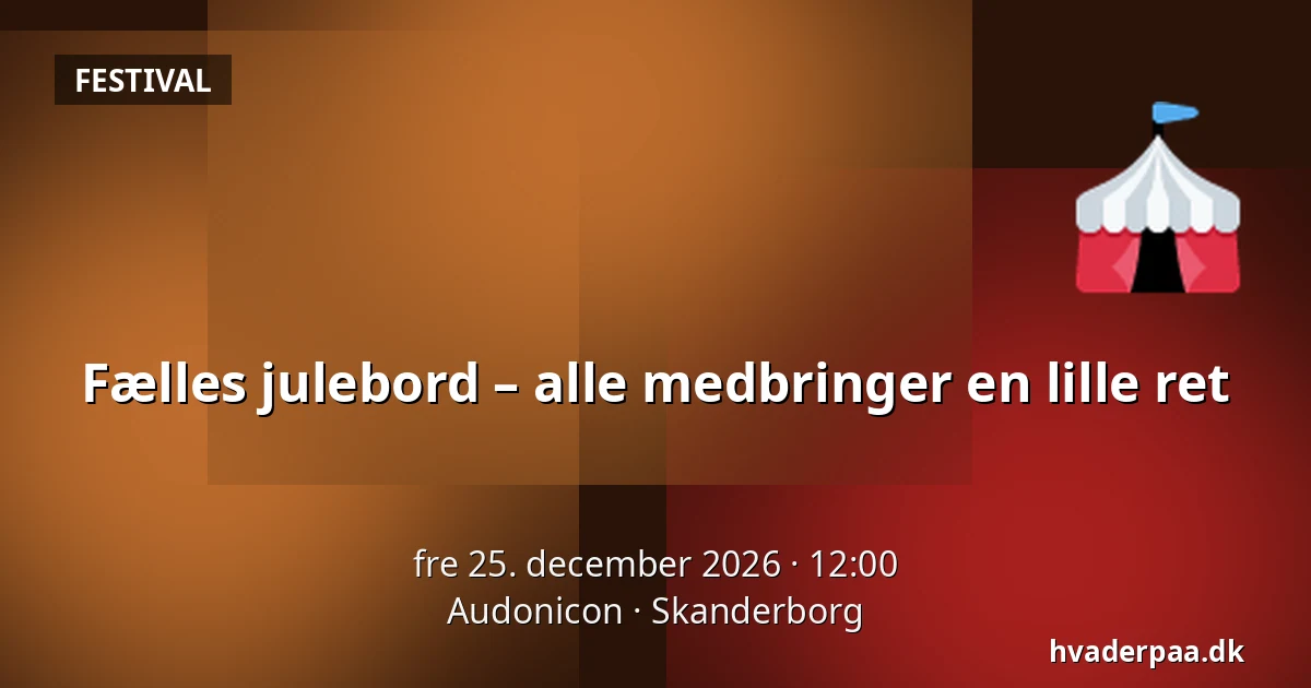 Fælles julebord – alle medbringer en lille ret — Audonicon, Skanderborg