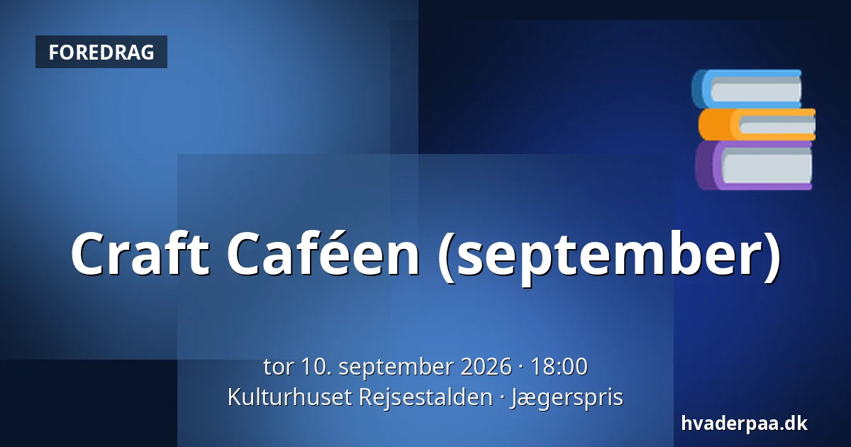Craft Caféen (september) — Kulturhuset Rejsestalden, Jægerspris