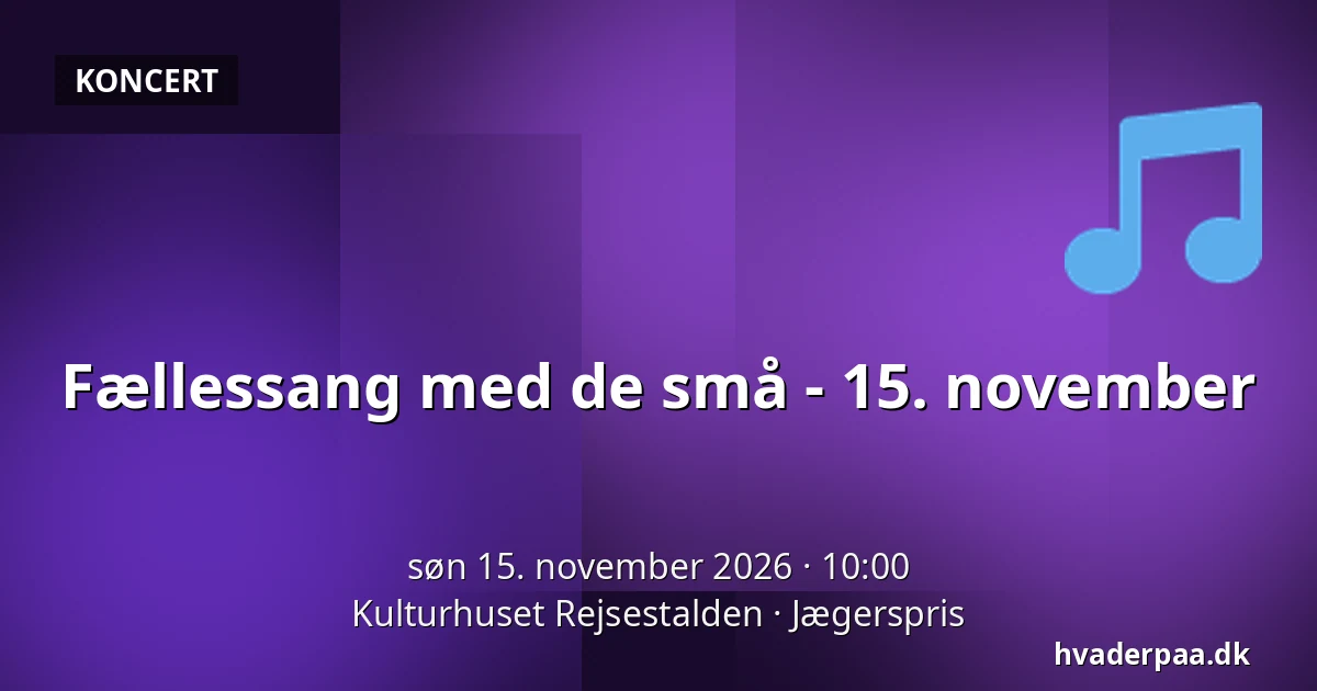Fællessang med de små - 15. november — Kulturhuset Rejsestalden, Jægerspris
