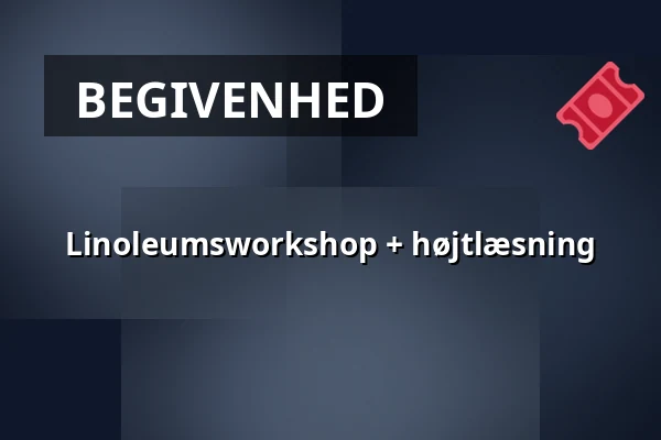 Linoleumsworkshop + højtlæsning — Kulturhuset Rejsestalden, Jægerspris