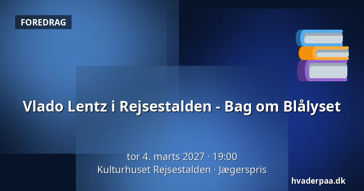 Vlado Lentz i Rejsestalden - Bag om Blålyset — Kulturhuset Rejsestalden, Jægerspris