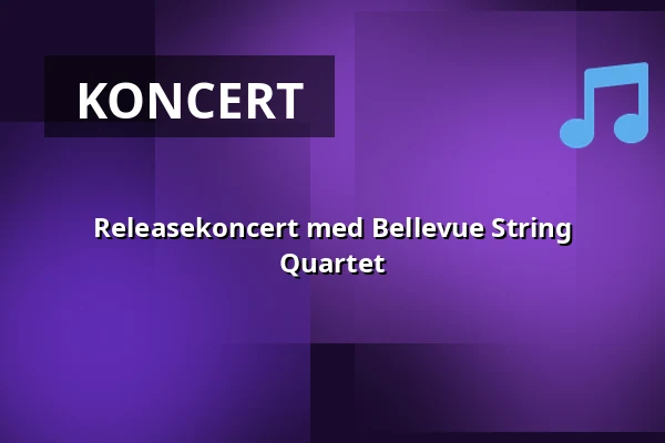 Releasekoncert med Bellevue String Quartet — Garnisonskirken, København